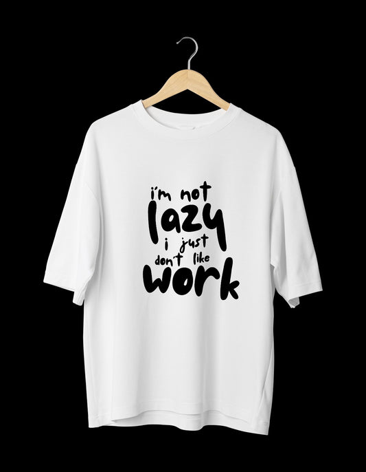 I'm not lazy T-Shirt